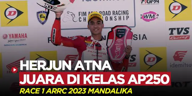VIDEO: Herjun Atna Firdaus Juara ARRC 2023 Mandalika di Kelas AP250