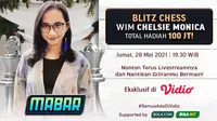 Link Live Streaming MABAR Blitz Chess WIM Chelsie Monica di Vidio, Jumat 28 Mei 2021
