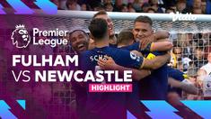 Berita video highlights Liga Inggris, Fulham Vs Newcastle United, Sabtu (1/10/22)