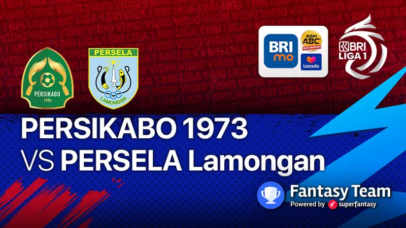 Jadwal Pertandingan BRI Liga 1 : Persikabo 1973 vs Persela Lamongan