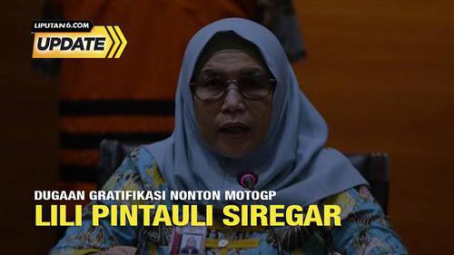 Liputan6 Update: Dugaan Gratifikasi Nonton MotoGP Lili Pintauli Siregar