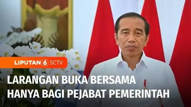 VIDEO: Presiden Jokowi: Warga Boleh Bukber, Pejabat Tidak Boleh Bukber
