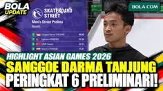 Highlight Asian Games 2026: Aksi Sanggoe Darma Tanjung di Babak Preliminari Skateboard Putra