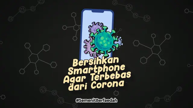 VIDEOGRAFIS: Bersihkan Smartphone Agar Terbebas dari Corona