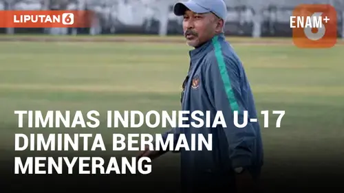 VIDEO: Fakhri Husaini Minta Timnas Indonesia U-17 Menyerang Lawan Maroko