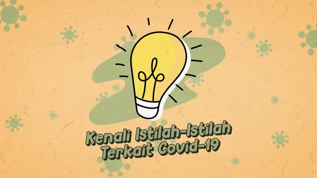 VIDEOGRAFIS: Kenali Istilah-Istilah Terkait Covid-19
