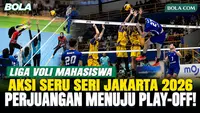 Berbagai Aksi Atlet di Hari Pembuka Liga Voli Mahasiswa Seri Jakarta 2026, Perjuangan Menuju Play-off Dimulai!