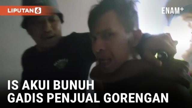 Pelaku Pembunuhan Gadis Penjual Gorengan Akui Aksinya