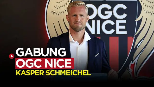 Berita video latihan perdana Kasper Schmeichel bersama OGC nice, klub barunya setelah pindah dari Liga Inggris