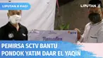 Puluhan anak yatim di Pondok Yatim Piatu dan Dhuafa Daar El Yaqin, Rorotan, terima bantuan dari pemirsa SCTV yang disalurkan melalui YPP. Selain untuk keperluan sehari-hari, bantuan juga akan digunakan untuk biaya pendidikan para anak yatim.