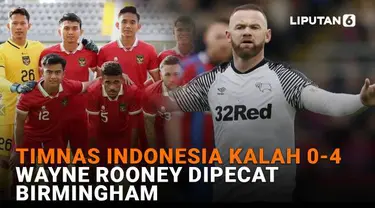 Mulai dari Timnas Indonesia kalah 0-4 hingga Wayne Rooney dipecat Birmingham, berikut sejumlah berita menarik News Flash Sport Liputan6.com.