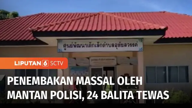 Seorang mantan polisi Kamis (06/10) kemarin melakukan penembakan ke pusat penitipan anak di Thailand. Sedikitnya 35 orang dilaporkan tewas, di antaranya adalah 24 anak-anak dan 11 orang dewasa.