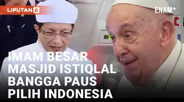 Imam Besar Masjid Istiqlal Merasa Bangga Paus Fransiskus Pilih Berkunjung ke Indonesia