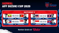 Jadwal dan Live Streaming Piala AFF 2020 Matchday 2 di Vidio. (Sumber : dok. vidio.com)