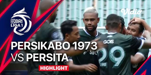 VIDEO: Highlights BRI Liga 1, Persikabo 1973 Vs Persita Tangerang Berakhir Imbang 1-1