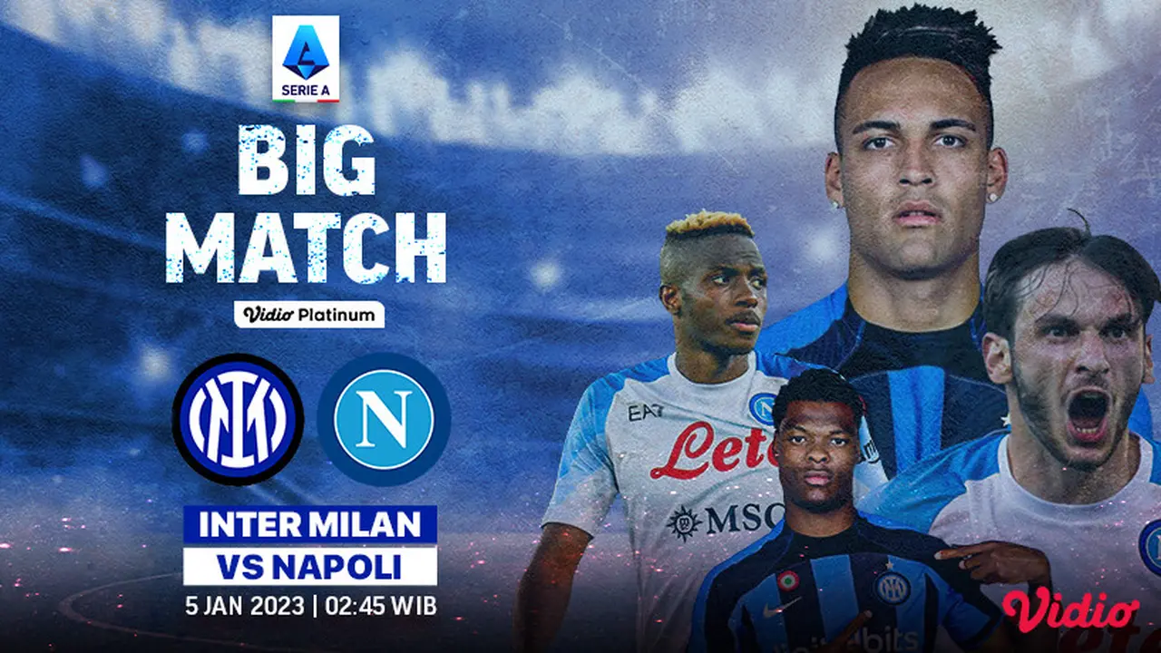 Link Live Streaming Serie A Liga Italia Pekan ke-16 : Ada Big Match Inter Vs Napoli di Vidio