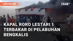 Kapal Roro KMP Lestari I terbakar saat terparkir di Pelabuhan BUMD Bengkalis. Kejadian tersebut terjadi sekitar pukul 11.00 WIB, Kamis (23/5/2024)