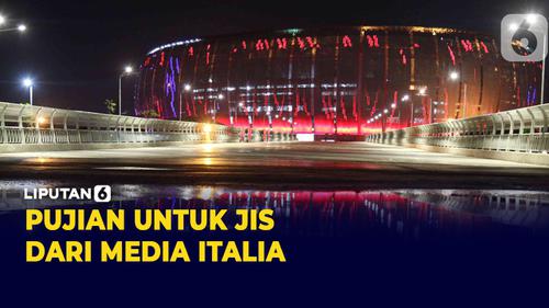 VIDEO: Bangga! Jakarta International Stadium Dipuji Media Italia