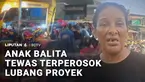 Bocah laki-laki berusia 4 tahun tewas terperosok ke dalam lubang galian proyek pembangunan lapangan multifungsi, di kawasan Manggarai, Tebet, Jakarta Selatan. Ukuran lubang yang sempit dengan kedalaman 4 meter membuat proses evakuasi berlangsung mene...
