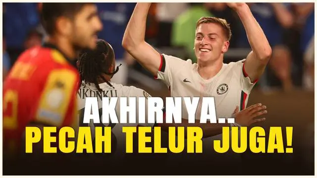 VIDEO: Liam Delap Cetak Gol Perdana untuk Chelsea, Bakal Subur atau Tetap Kena Kutukan Nomor 9?