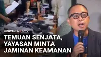 Temuan Senjata, Yayasan Minta Jaminan Keamanan