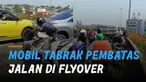 Beredar video sebuah mobil tabrak pembatas jalan di lyover Pesing Daan Mogot, Jakarta.