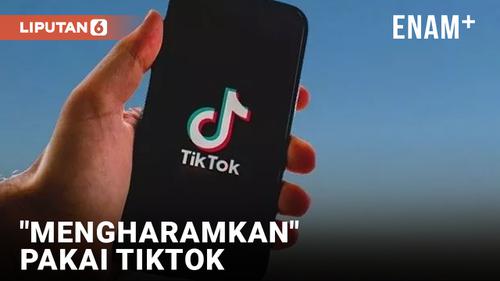 VIDEO: Aplikasi Tiktok "Haram" di 2 Negara ini