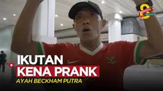 Berita video cerita ayah pemain Timnas Indonesia U-22, Beckham Putra, yang juga kena prank saat final sepak bola putra SEA Games 2023, Kamis (18/5/2023) malam hari WIB.