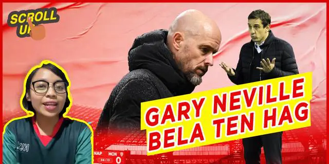 VIDEO: Gary Neville Tidak Setuju Jika MU Pecat ErikTenHag