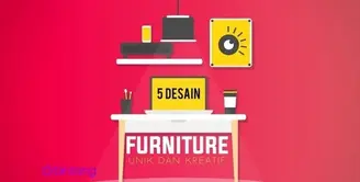 Desain Furniture Unik dan Kreatif.