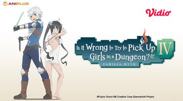 Sinopsis Is It Wrong to Try to Pick Up Girls in a Dungeon/DanMachi Season 4
