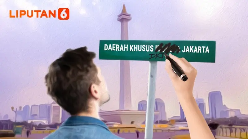 Banner Infografis Siap-Siap Jakarta Ganti Nama Jadi DKJ Usai IKN Resmi Pindah. (Liputan6.com/Abdillah)