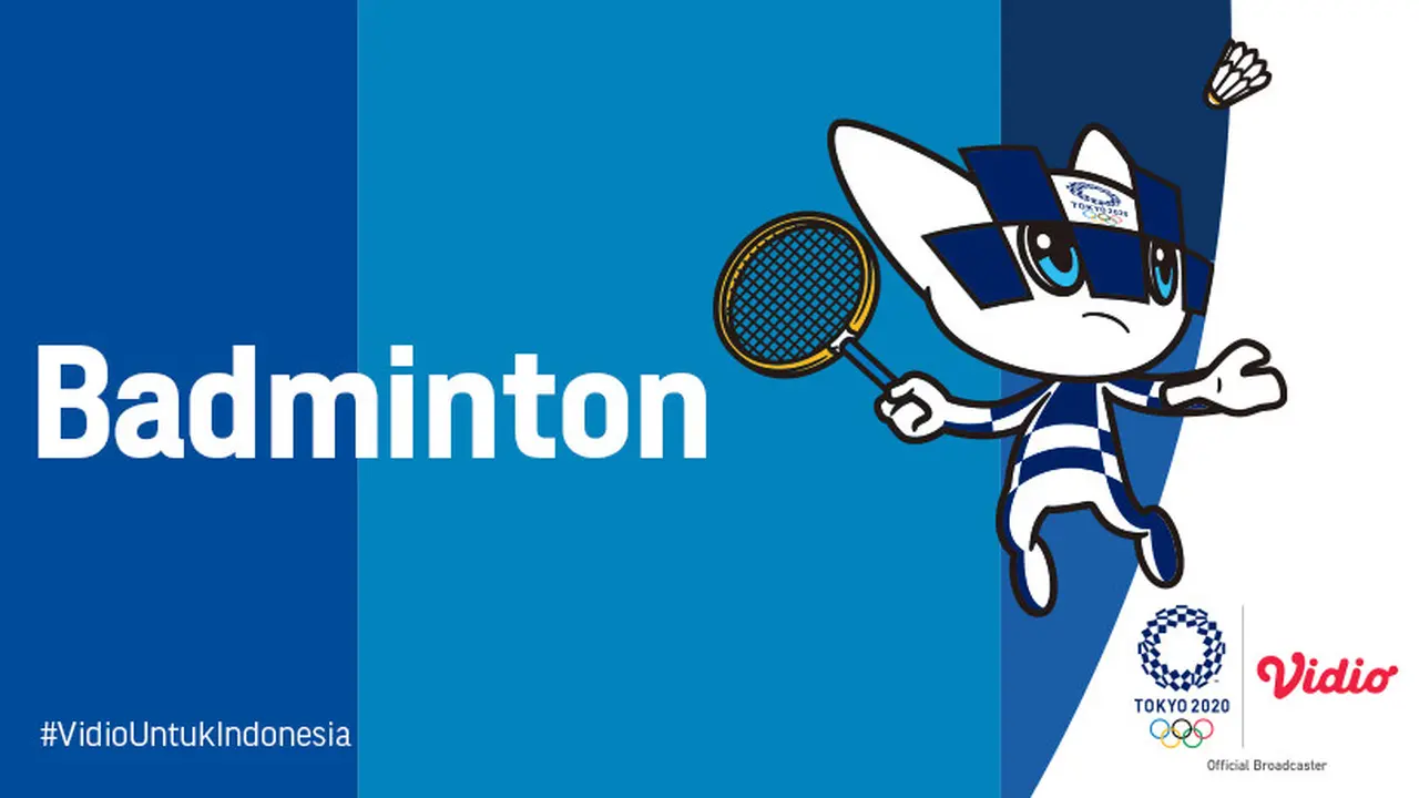 Bulutangkis Olimpiade Tokyo 2020 berlangsung 24 Juli - 8 Agustus 2021