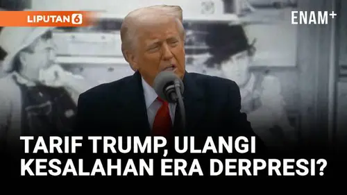 VIDEO: Soal Tarif Trump 2025, Amerika Ulangi Kesalahan Era Depresi?