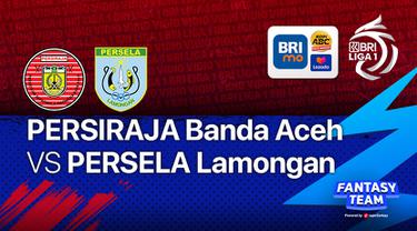 Jadwal pekan ke-21 BRI Liga 1 ; Persela Lamongan Vs Persiraja Banda Aceh Sumber foto : dok.vidio