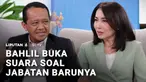 Menko Bidang Hilirisasi dan Transisi Energi, Bahlil Lahadalia, buka suara soal kementerian baru yang dipimpinnya. Berikut cuplikannya dalam program Bicara bersama Retno Pinasti.
