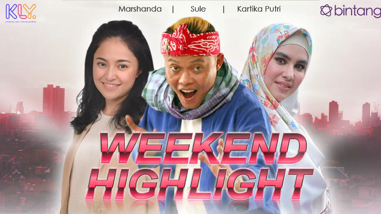 [Bintang] HL Weekend Highlight Marshanda, Sule, Kartika Putri