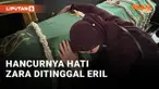 Nyesek! Pelukan Terakhir Zara ke Eril