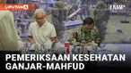Ganjar Pranowo-Mahfud MD Jalani Pemeriksaan Kesehatan