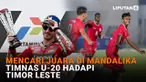 Mulai dari mencari juara di Mandalika hingga Timnas U-20 hadapi Timor Leste di News Flash Sport Liputan6.com.