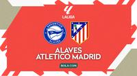 Prediksi&nbsp;Alaves Vs Atletico Madrid - La Liga