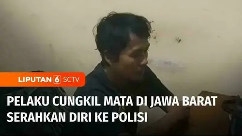 VIDEO: Buron Selama Sepekan, Pelaku Cungkil Mata di Jawa Barat Serahkan Diri ke Polisi
