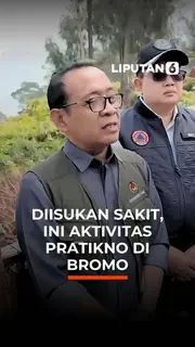 Diisukan Sakit, Ini Aktivitas Pratikno di Bromo