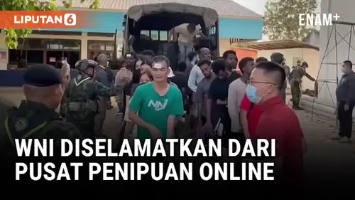 VIDEO: 8 WNI dan Ratusan Orang Lainnya Diselamatkan dari Pusat Penipuan Online Myanmar