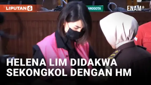 VIDEO: Helena Lim Didakwa Tampung Uang Harvey Moeis di Kasus Korupsi Timah