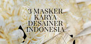 Tetap Gaya dengan Masker Karya Desainer Indonesia