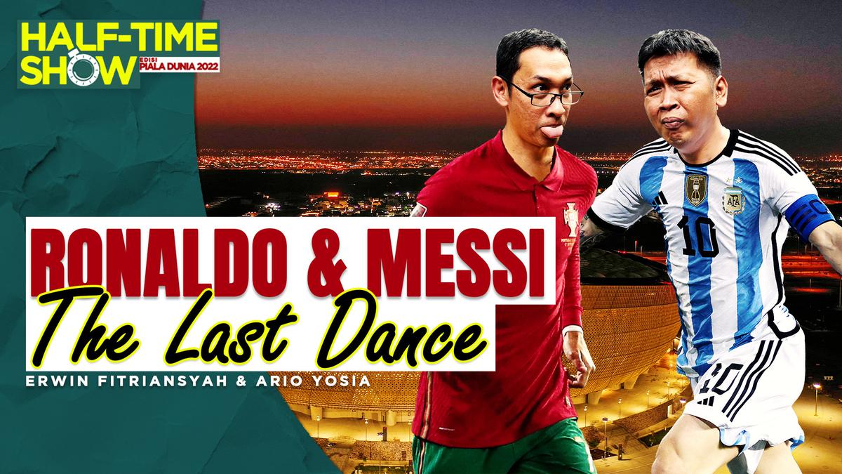VIDEO Half Time Show: Piala Dunia 2022, The Last Dance Cristiano ...