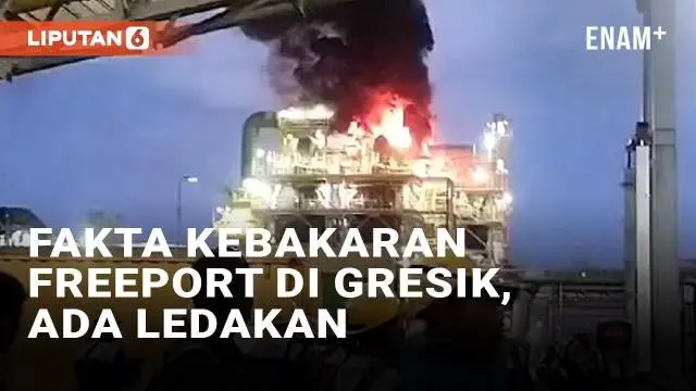 VIDEO: Fakta Kebakaran Smelter Freeport di Gresik, Terdengar Ledakan