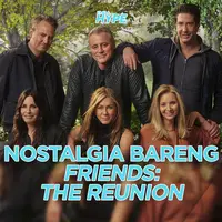 Friends: The Reunion Ajak Penggemar Bernostalgia