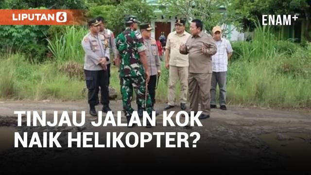 GUBERNUR LAMPUNG ARIAL DJUNAIDI TINJAU JALAN RUSAK, TAPI KOK NAIK HELIKOPTER?